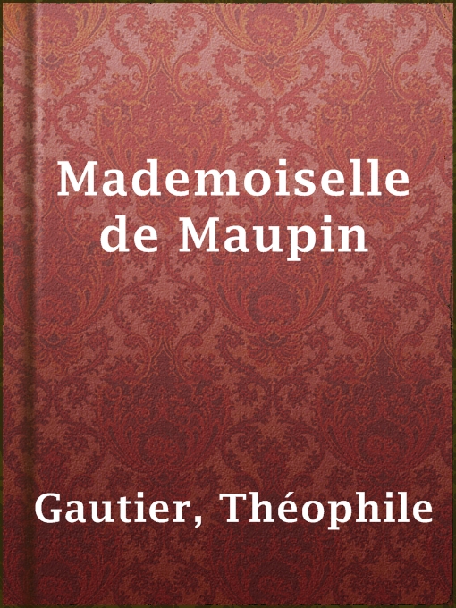 Title details for Mademoiselle de Maupin by Théophile Gautier - Available